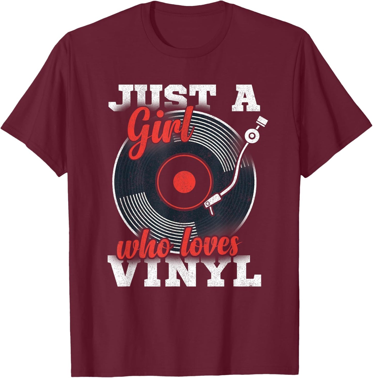 Women LP Collector Just A Girl Who Loves Vinyl Records T-Shirt - T-Shirt | Maroon