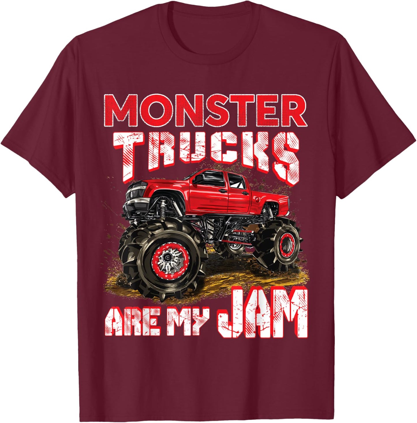Monster Truck Are My Jam For Monster Truck Lovers Men & Kids T-Shirt - T-Shirt | Maroon