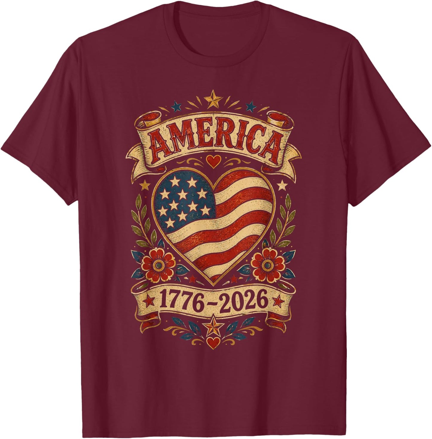 Vintage America Flag Heart 1776 2026 4th of July 250 Years T-Shirt - T-Shirt | Maroon