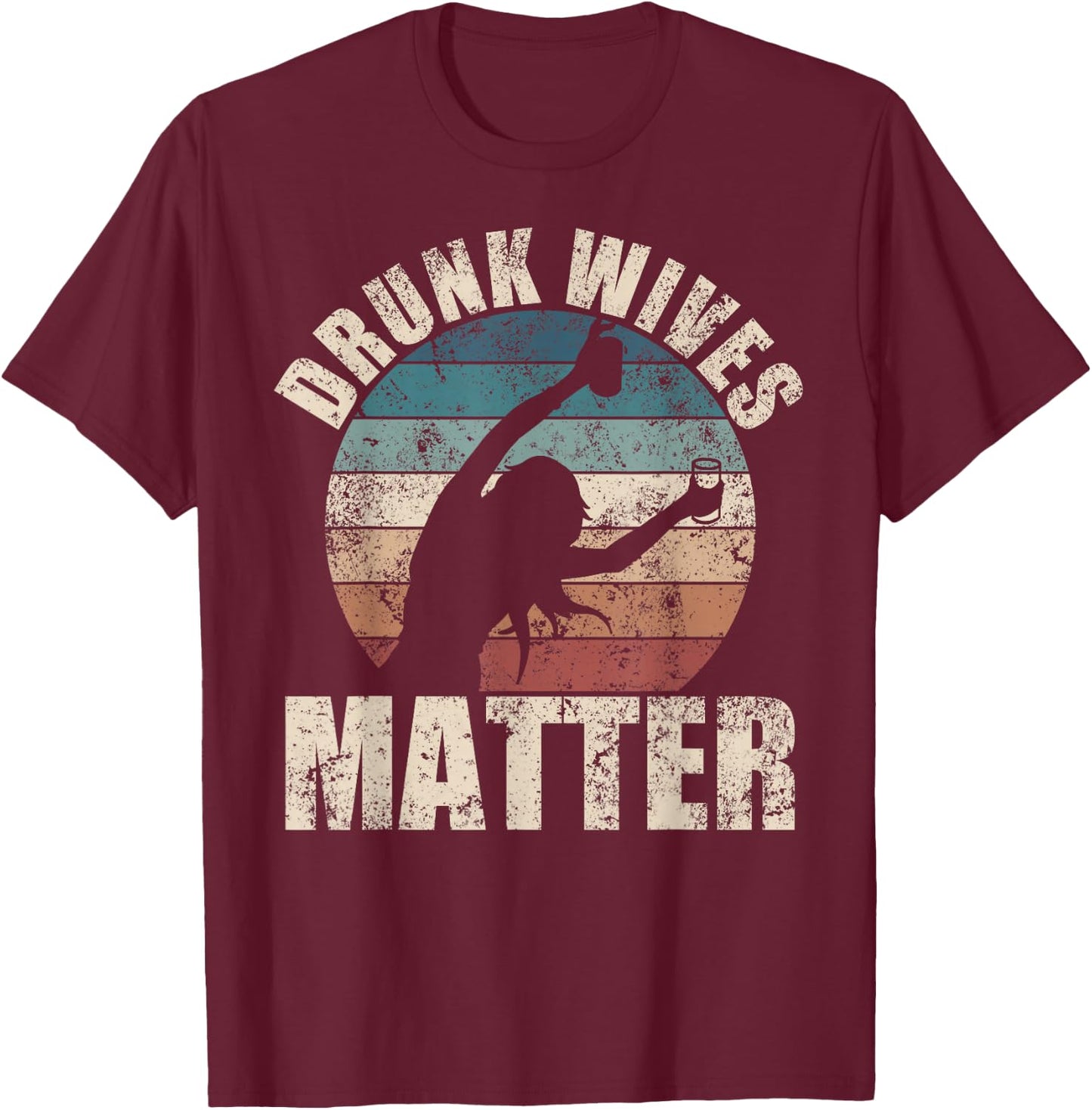 Retro drunk wives are a fun drinking gift T-Shirt - T-Shirt | Maroon