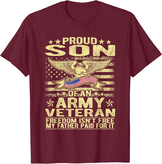 Freedom Isn't Free Proud Son Of Army Veteran Military Child T-Shirt - T-Shirt | Maroon