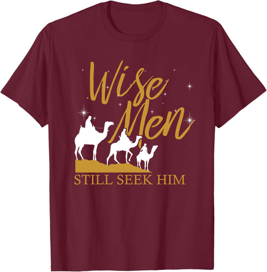 Wise Men Still Seek Him Holy Bible Prayer T-Shirt - T-Shirt | Maroon