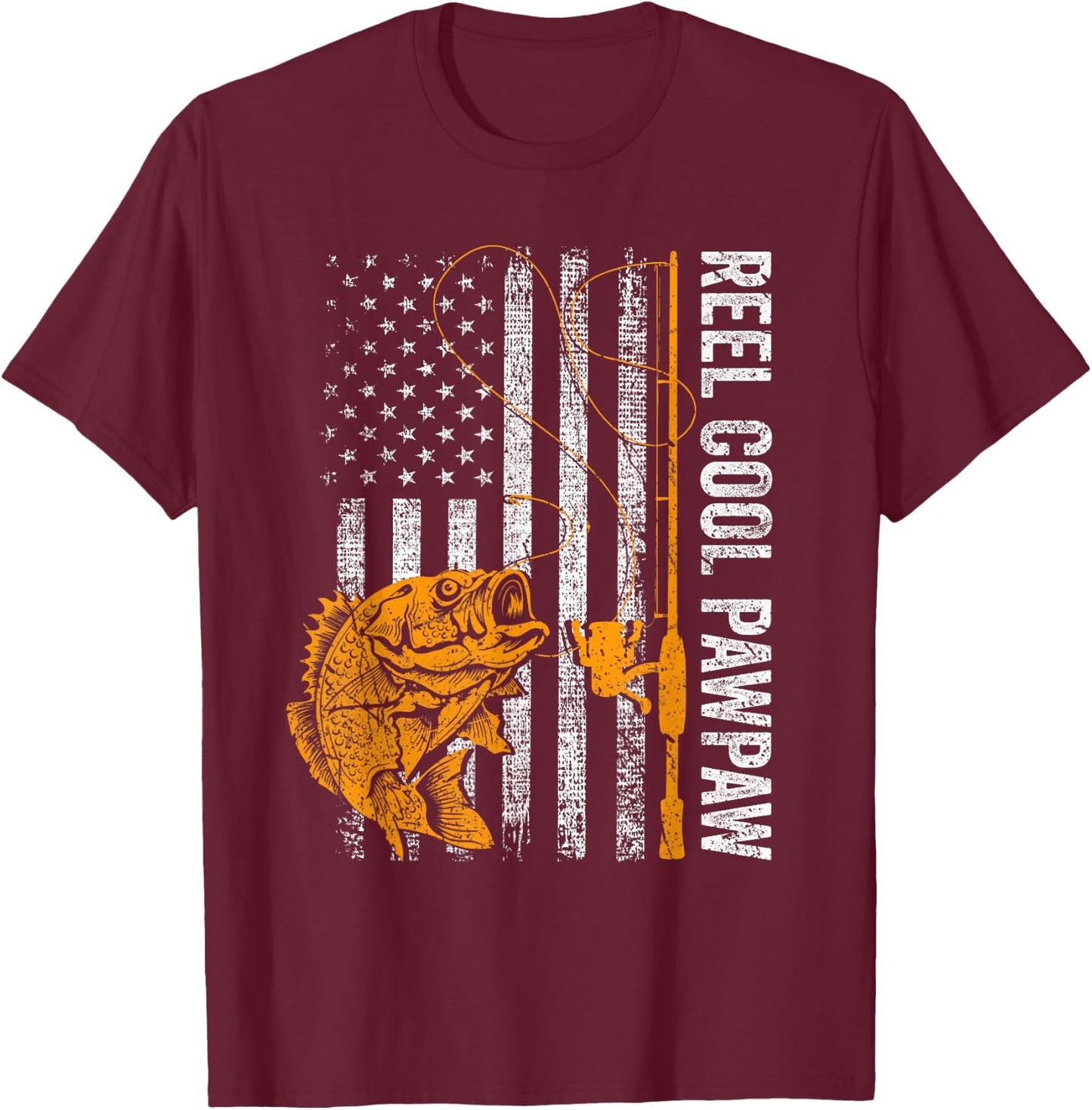 Reel Cool Pawpaw American Flag Fishing Fathers Day T-Shirt - T-Shirt | Maroon