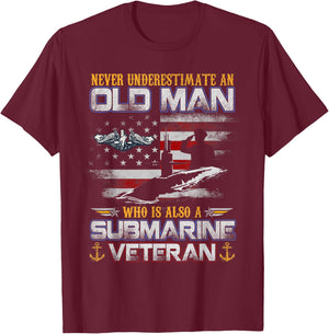 Never Underestimate An Old Man Submarines Veteran Flag T-Shirt - T-Shirt | Maroon