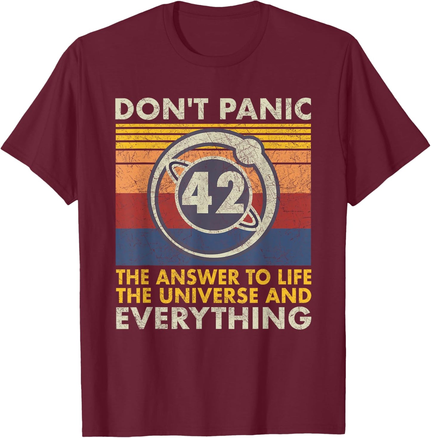 42 Answer to all Questions - Life Universe Everything T-Shirt - T-Shirt | Maroon
