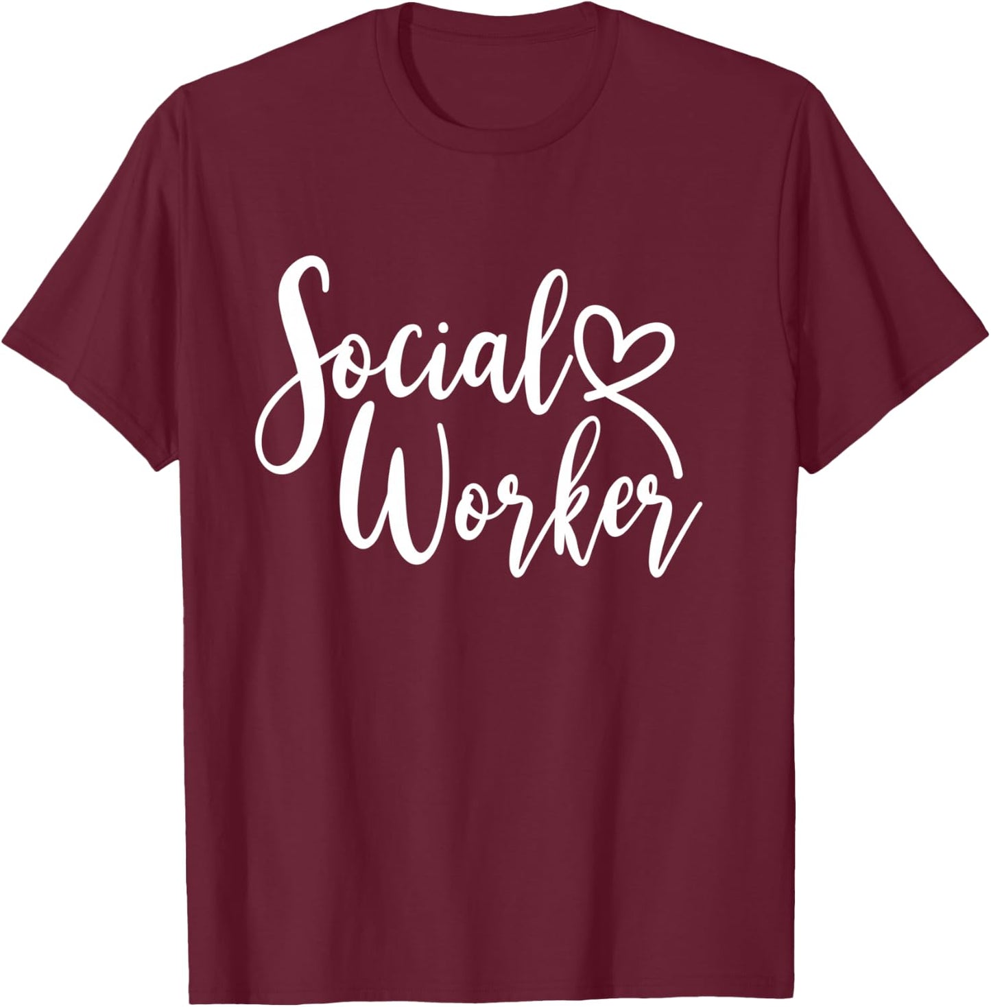 Social Worker Social Worker Social Worker T-Shirt - T-Shirt | Maroon