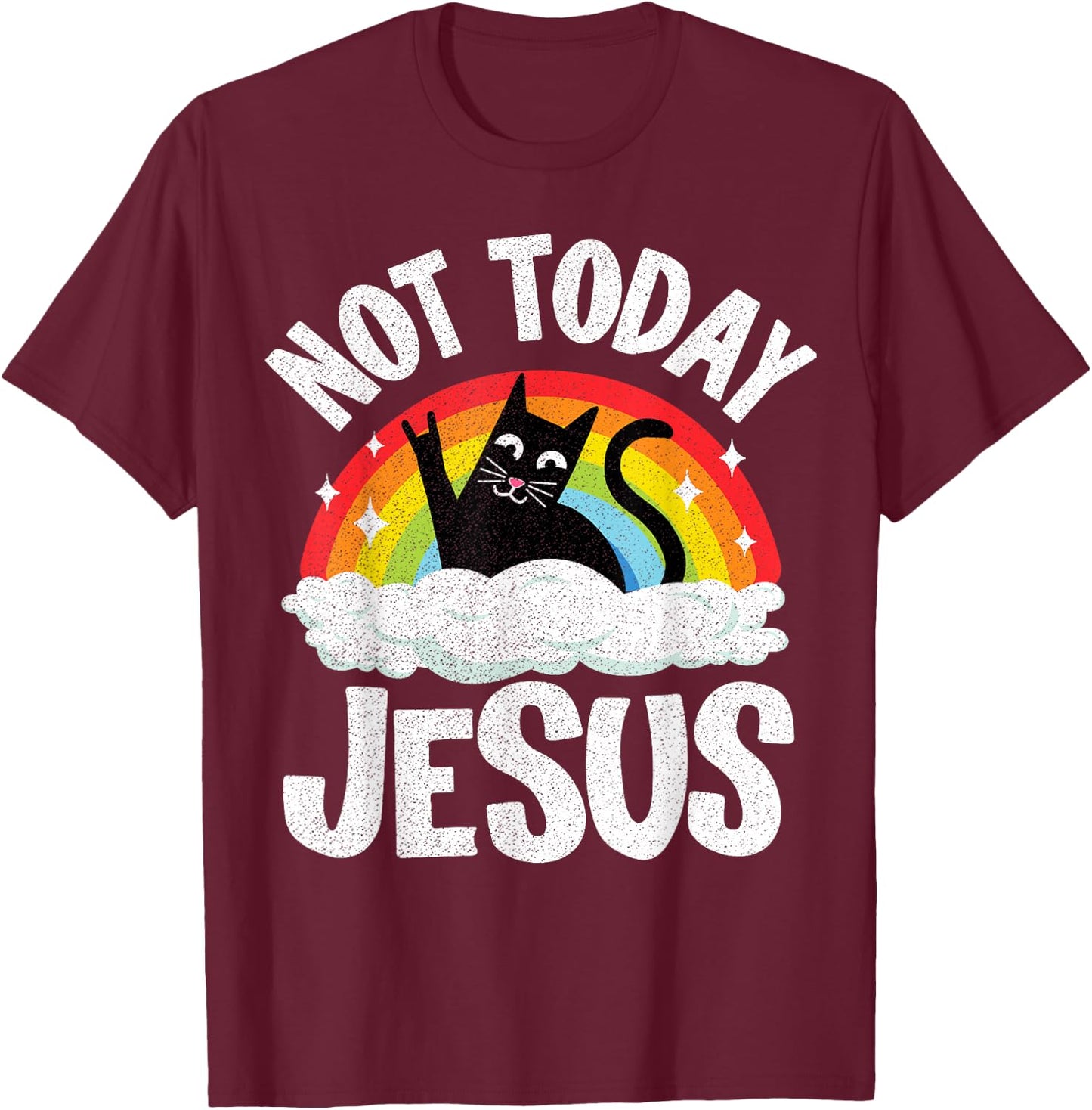 Not Today Jesus Satanic Cat Rainbow Goth Funny Death Metal T-Shirt - T-Shirt | Maroon