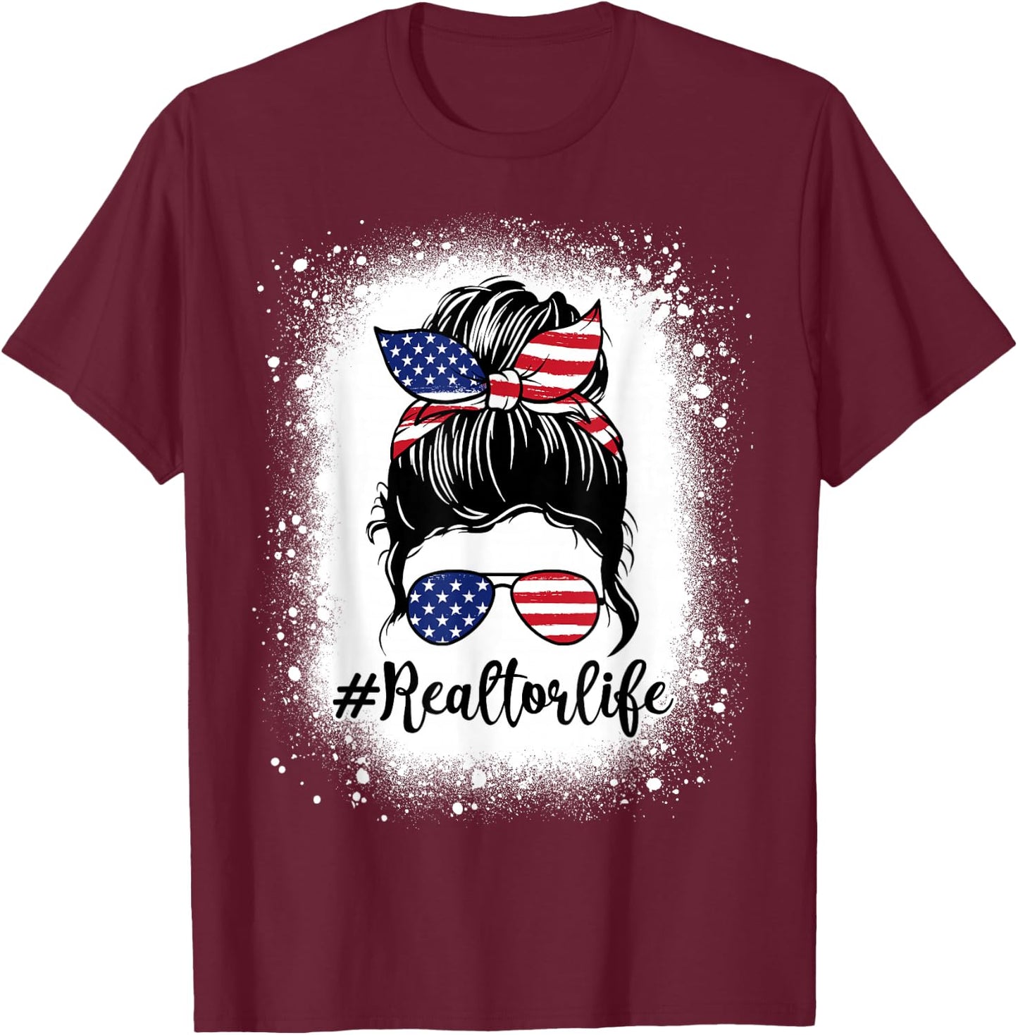 Realtor Life Real Estate Patriotic USA Messy Bun Bleached Men T-Shirt - T-Shirt | Maroon