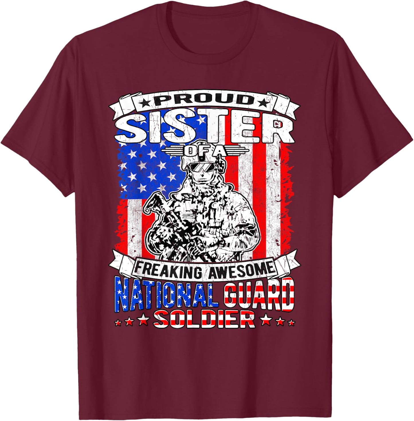 Proud Sister of National Guard Soldier Military Sibling Gift T-Shirt - T-Shirt | Maroon