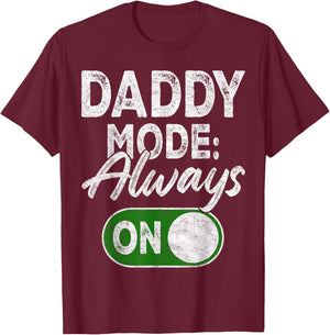 Gamer Dad Fathers Day, Gaming Daddy Mode Always On T-Shirt - T-Shirt | Maroon