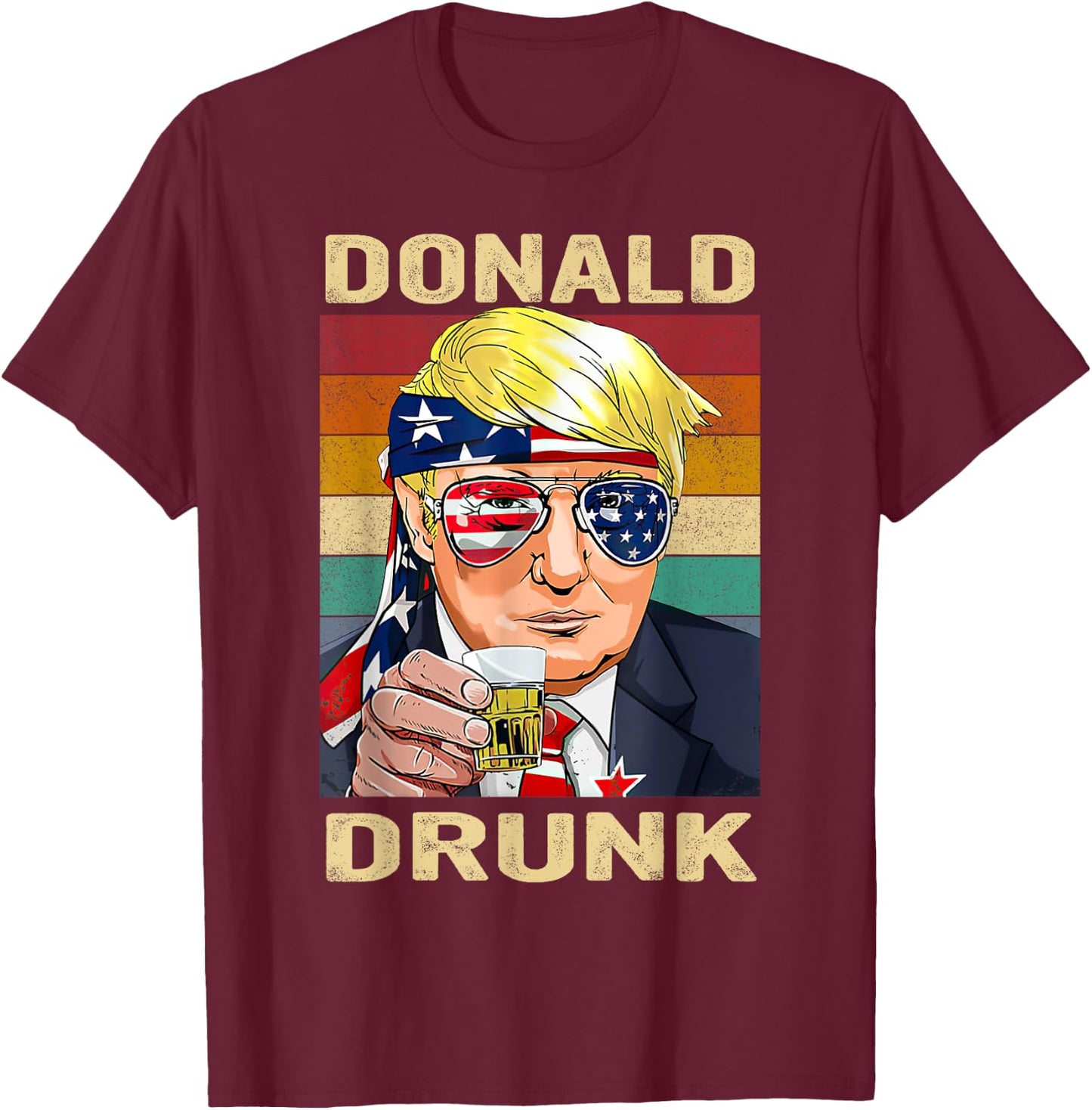 Donald Drunk Funny Trump Drinking Beer Party 4th of July T-Shirt - T-Shirt | Maroon