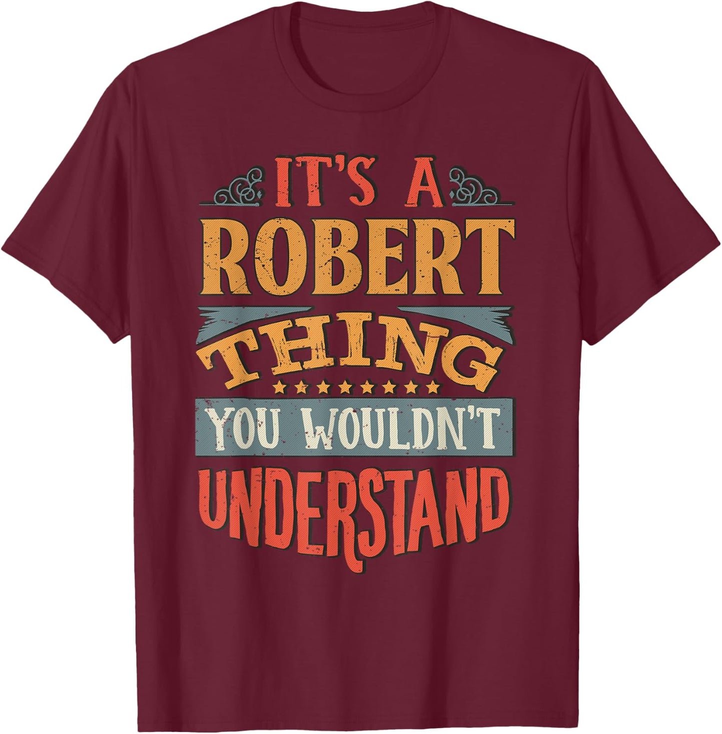 Robert Name T-Shirt - T-Shirt | Maroon