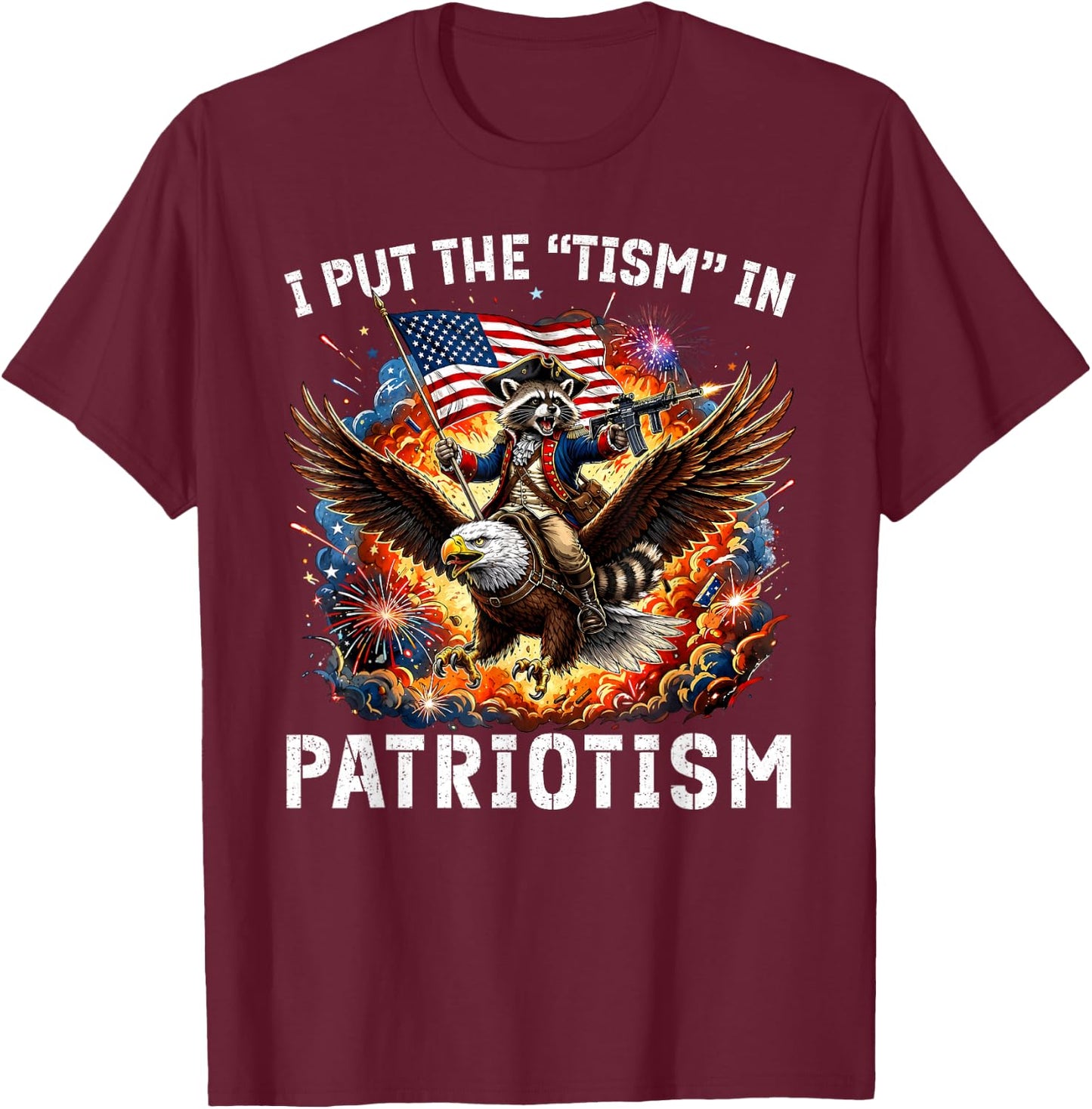 I Put The Tism in Patriotism Retro Eagle Raccoon USA Flag T-Shirt - T-Shirt | Maroon