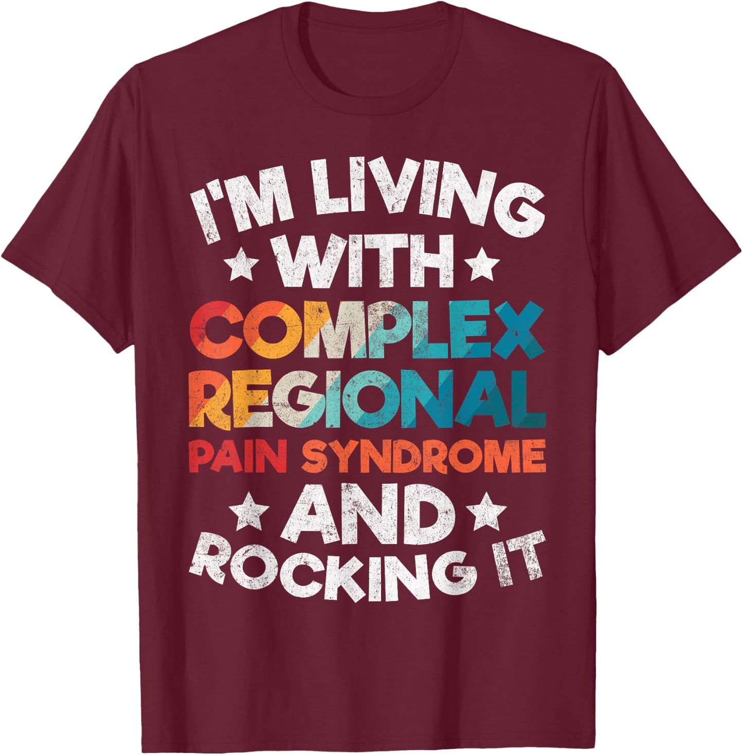 CRPS Awareness Complex Regional Pain Syndrome Novelty T-Shirt - T-Shirt | Maroon