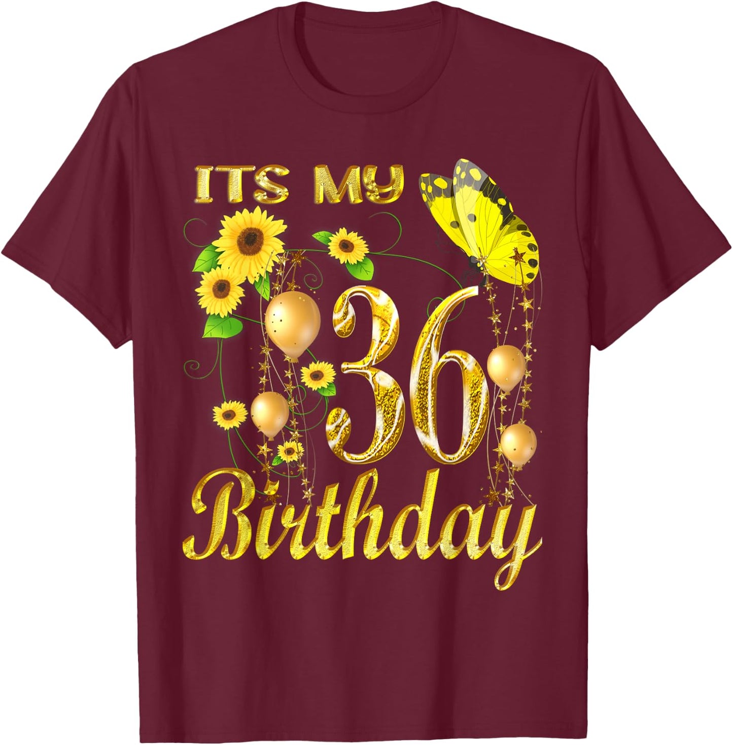Its My 36th Birthday 36 Year Old Girl Sunflower Butterfly T-Shirt - T-Shirt | Maroon