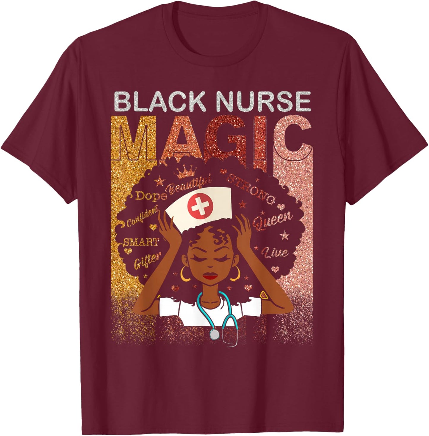 Nurse Black Woman Magic Afro Melanin Queen Black History T-Shirt - T-Shirt | Maroon