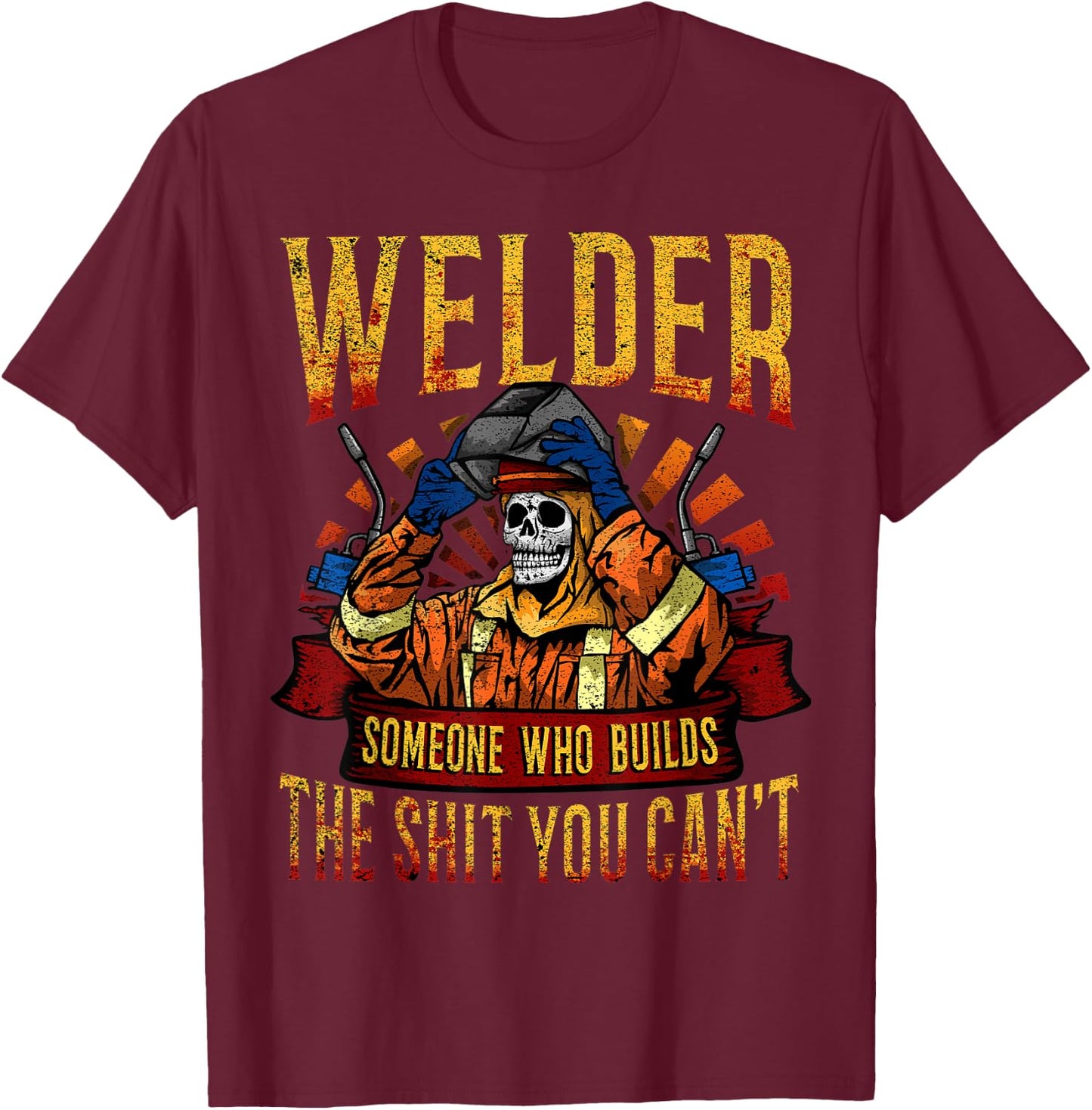 Fathers Day Welder mask Metal Hood Gloves Gas welding Gift T-Shirt - T-Shirt | Maroon