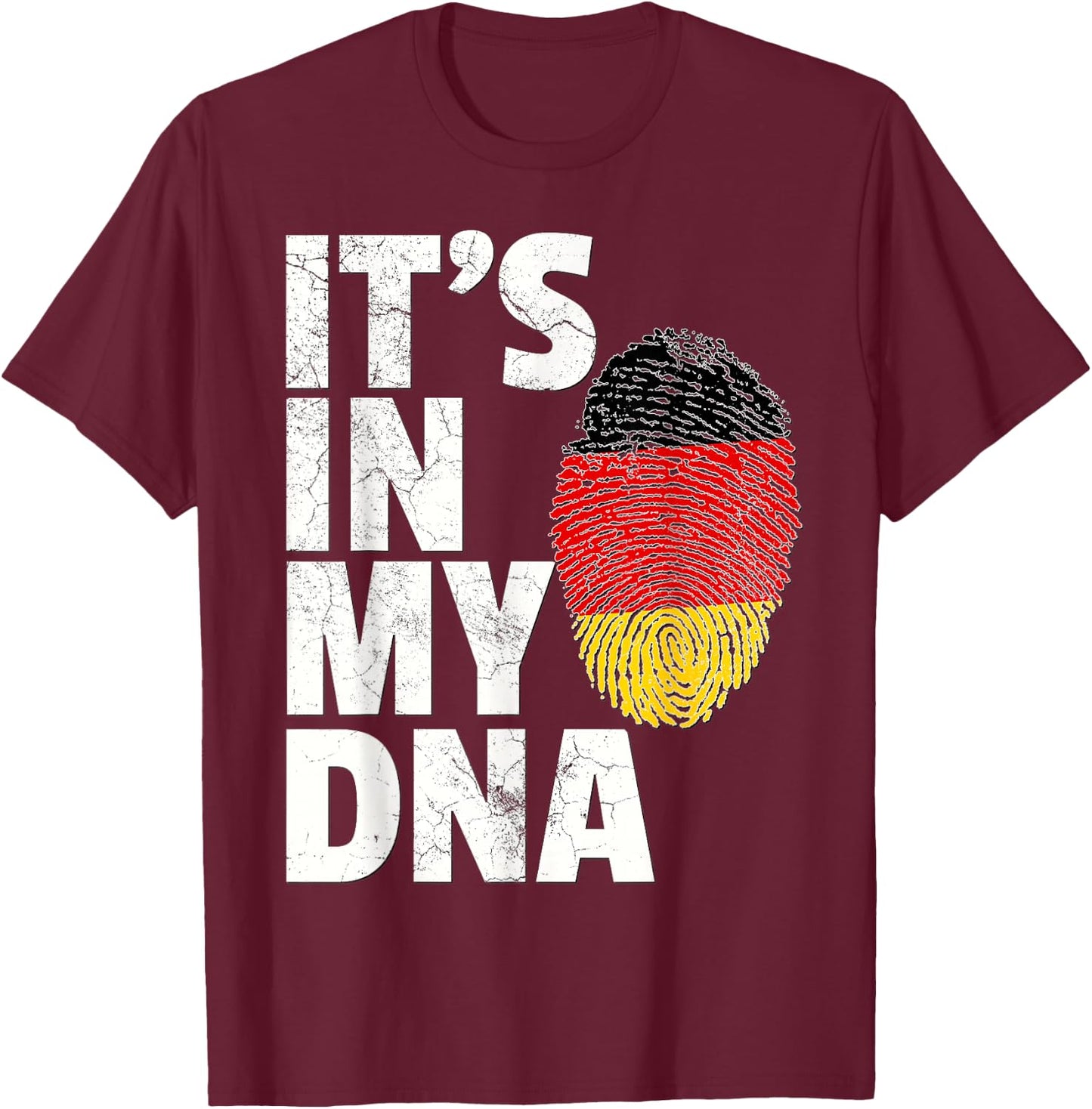 IT'S IN MY DNA German Germany Flag T Shirt Gift Men Women T-Shirt - T-Shirt | Maroon