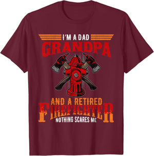 I'm Dad Grandpa Retired Firefighter Nothing Scares Me T-Shirt - T-Shirt | Maroon