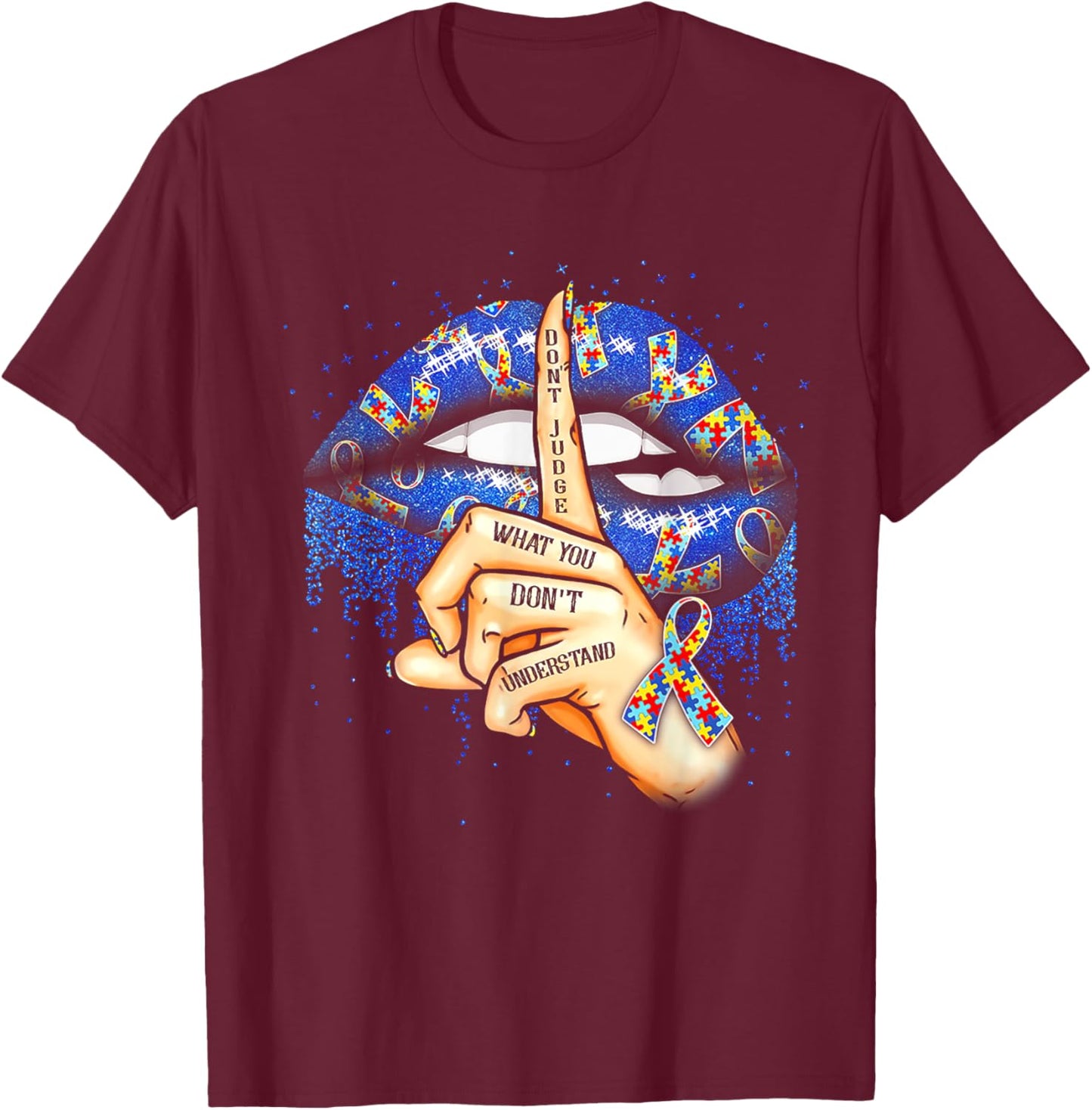 Shhh Don't Judge What You Don't Understand Autism T-Shirt - T-Shirt | Maroon