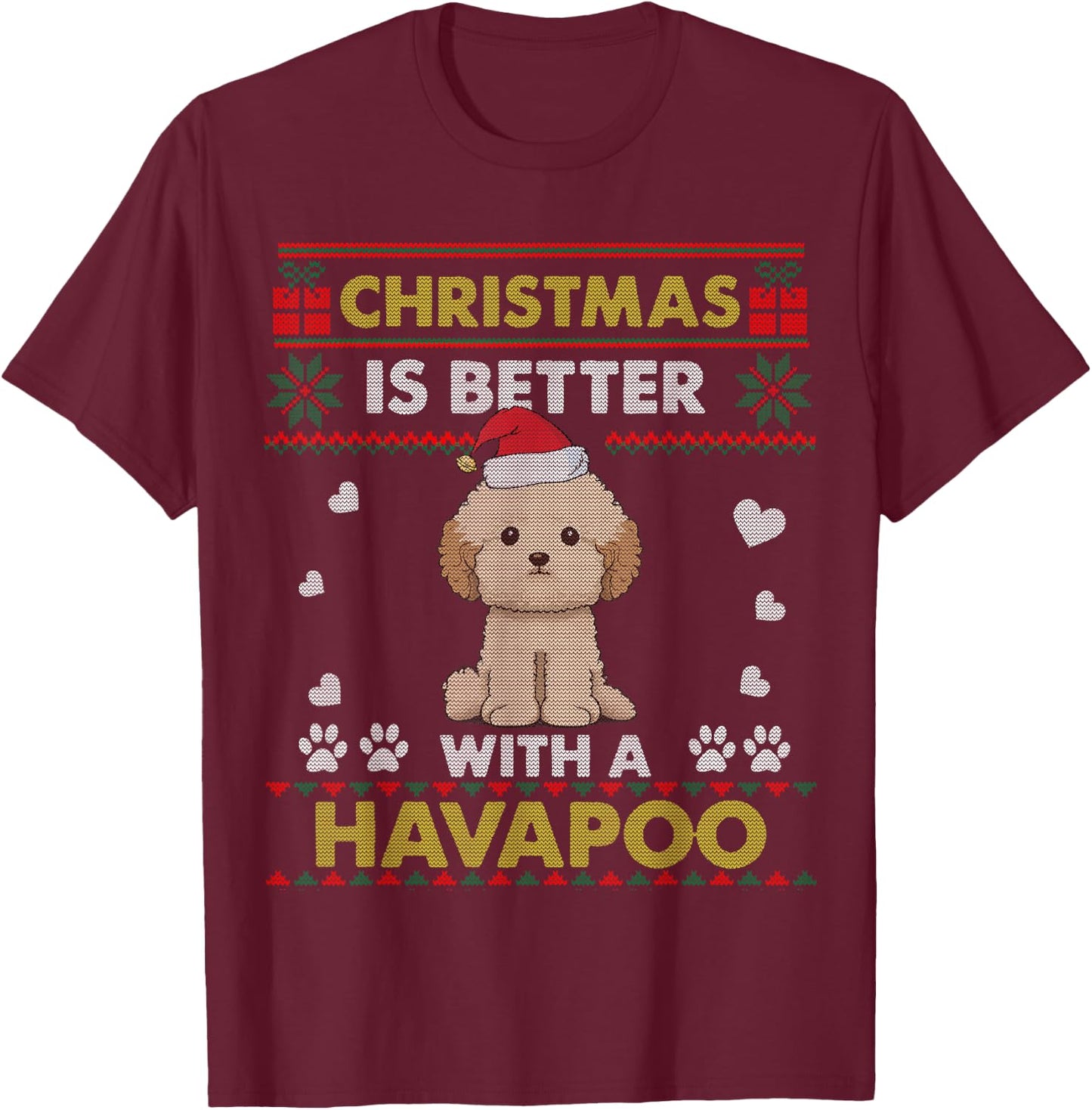Christmas Is Better With Havapoo Dog Ugly Christmas Sweater Women Kids T-Shirt - T-Shirt | Maroon
