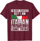 Not Perfect But Italian Same Thing Italy Flag Italian T-Shirt - T-Shirt | Maroon