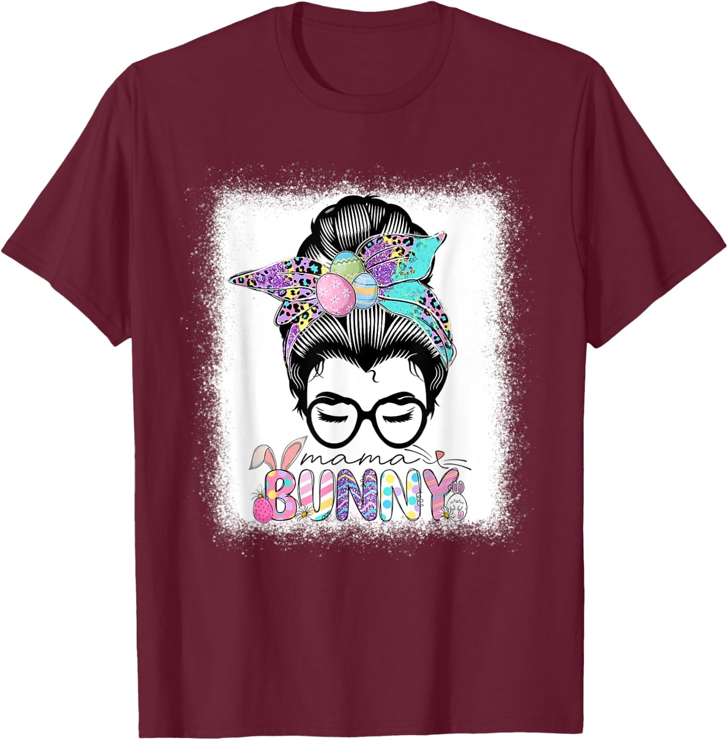 Mama Bunny Messy Bun Easter Day Mom Life Costume T-Shirt - T-Shirt | Maroon