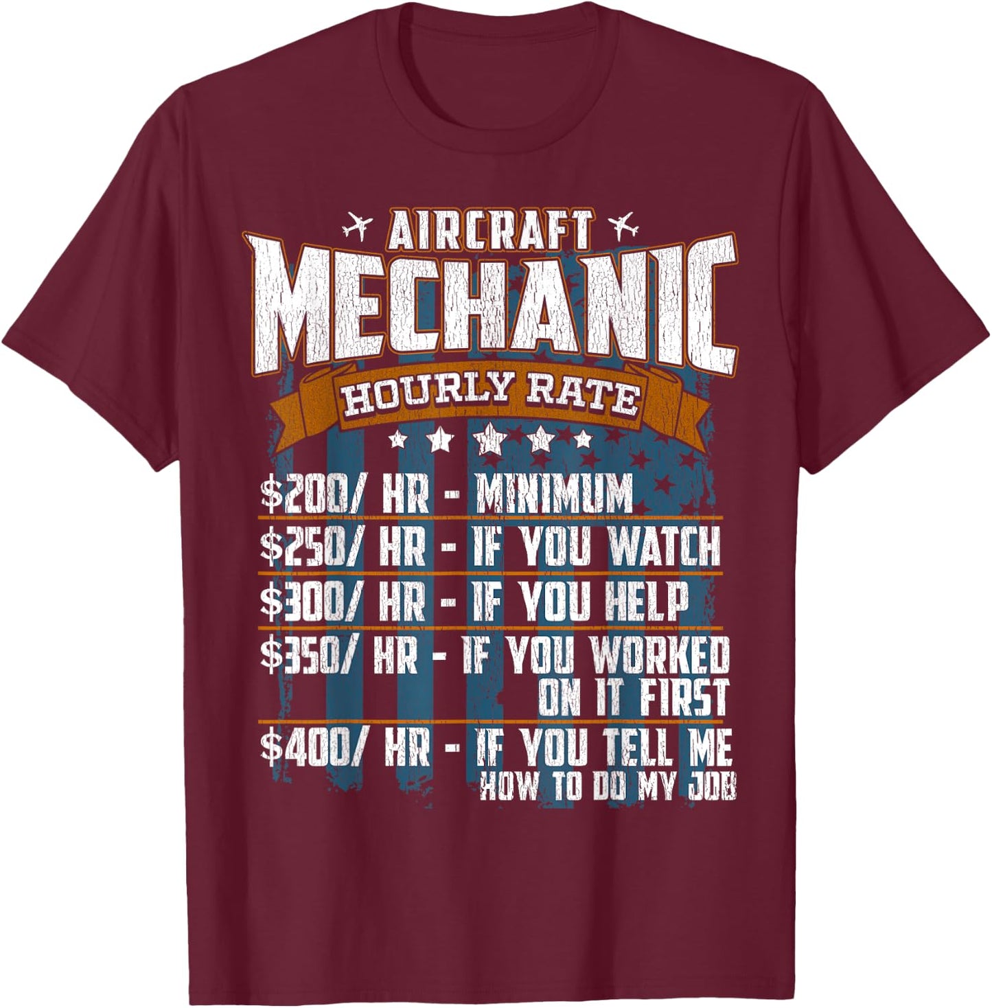 Aircraft Mechanic Hourly Rate Sarcastic T-Shirt - T-Shirt | Maroon