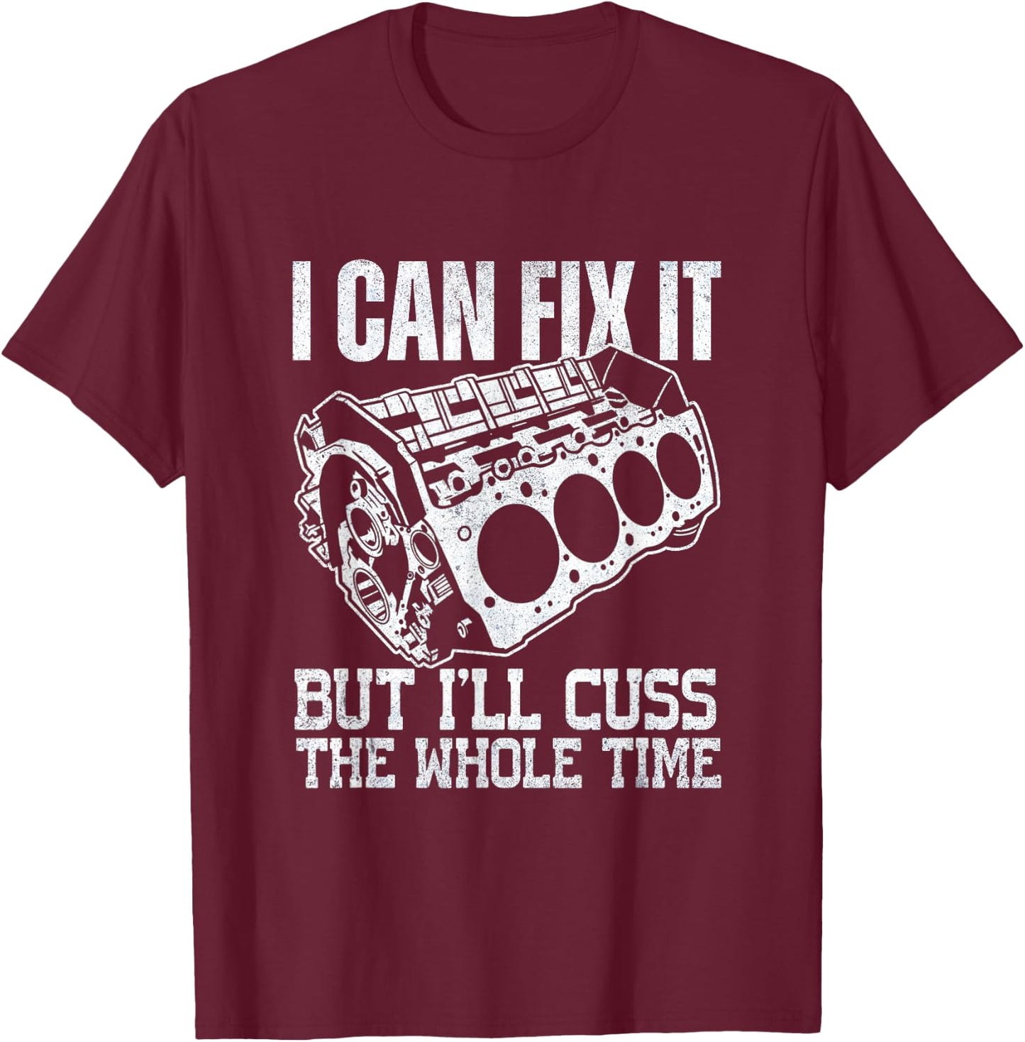I Can Fix It but I'll Cuss Funny Mechanic V8 Engine T-Shirt - T-Shirt | Maroon
