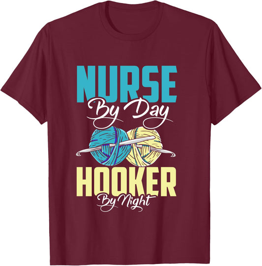 Nurse Life - Nurse By Day Knotty Hooker By Night Knitting T-Shirt - T-Shirt | Maroon