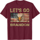 Let’s Go Brandon Conservative USA Flag Funny T-Shirt - T-Shirt | Maroon
