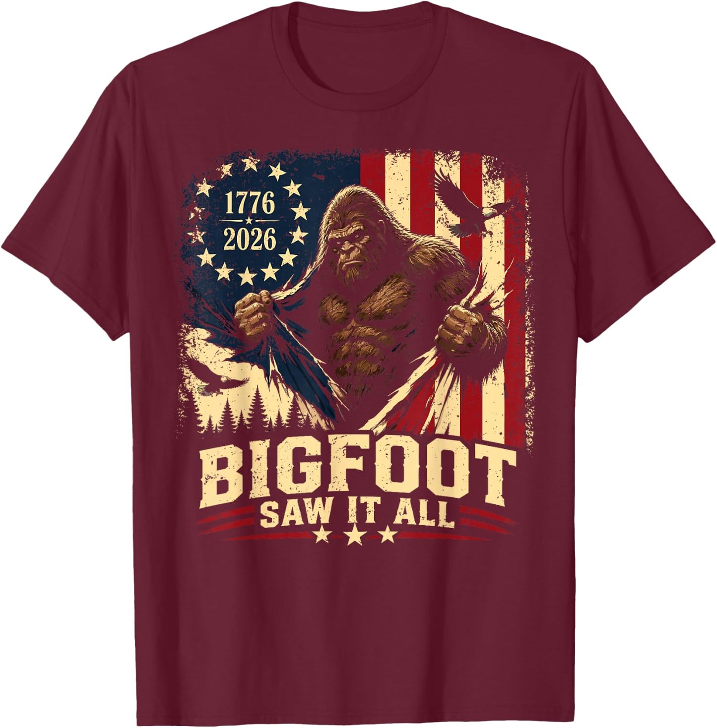 Bigfoot Saw It All 250 Years American 250th Anniversary USA T-Shirt - T-Shirt | Maroon