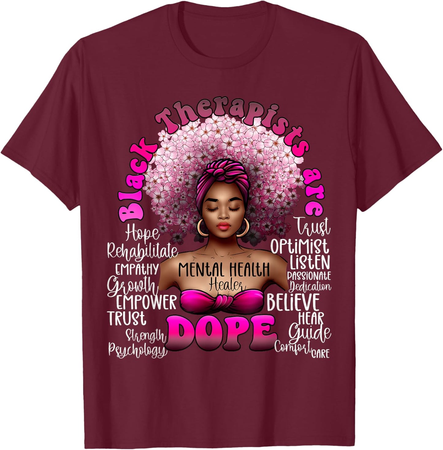 Black Therapist Mental Health Healer Floral Afro Black Queen T-Shirt - T-Shirt | Maroon