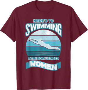Here's To Swimming With Bow Legged Women Distressed Look T-Shirt - T-Shirt | Maroon