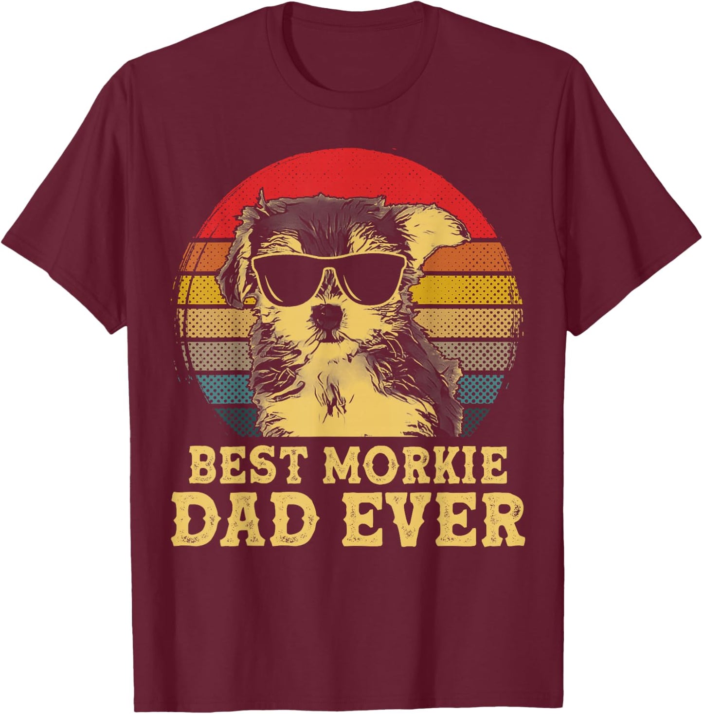 Best Morkie Dad Ever Dog Lovers Retro Vintage Men Women Kids T-Shirt - T-Shirt | Maroon