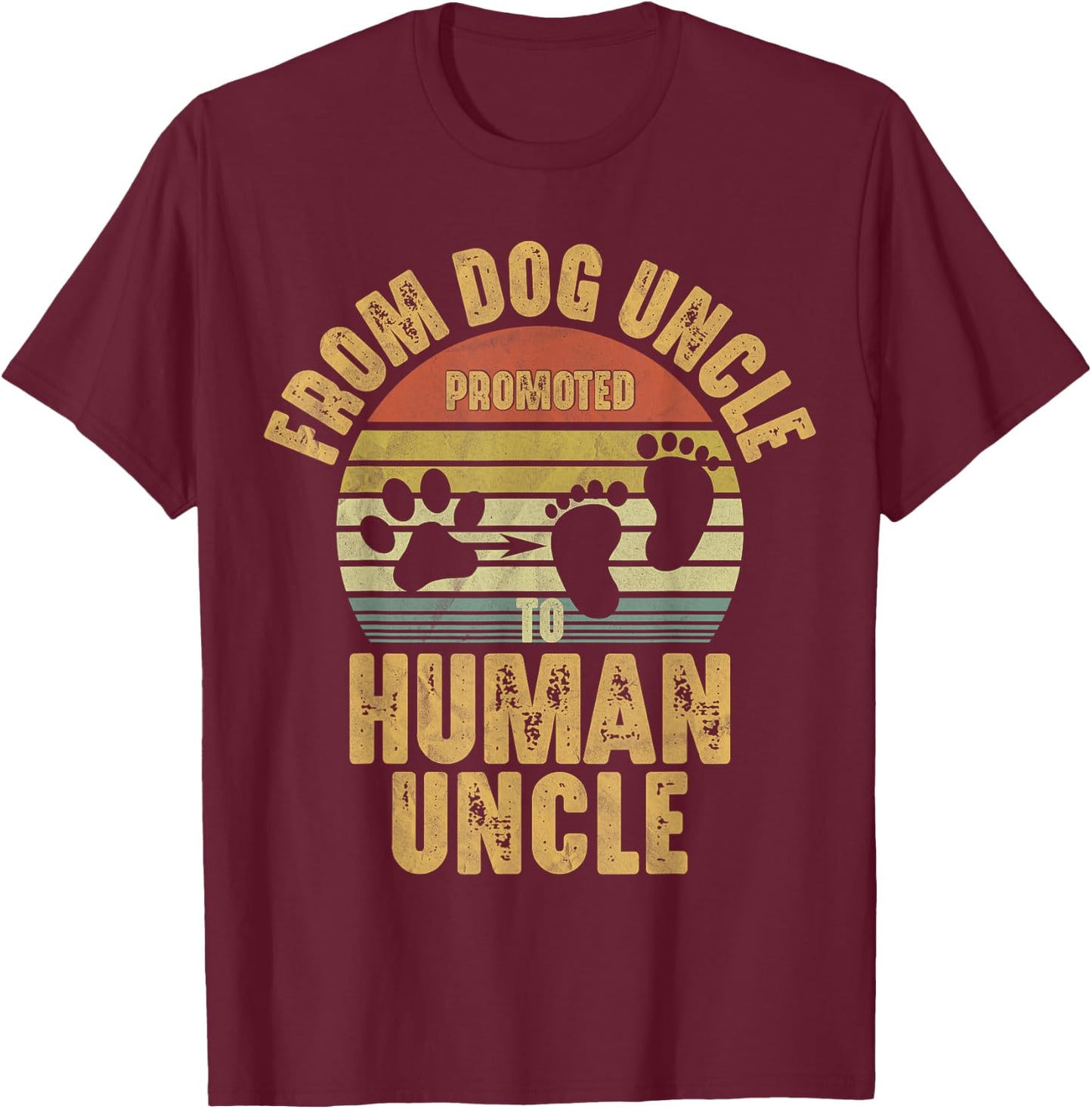 Promoted from Dog Uncle to Human Uncle T-Shirt - T-Shirt | Maroon