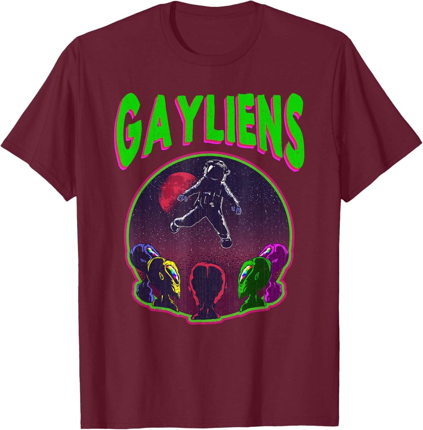 Gayliens Gay LGBTQ Rainbow Space Aliens Moon Astronaut Gift T-Shirt - T-Shirt | Maroon