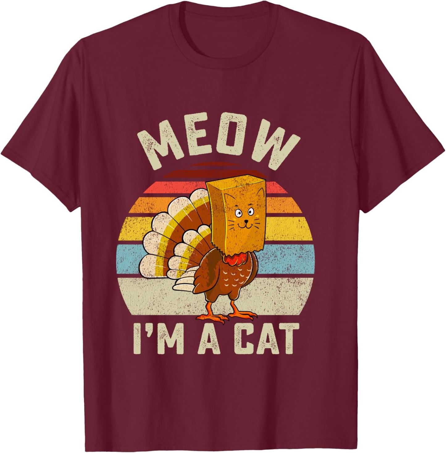 Thanksgiving Funny Turkey Fake Cat Retro Women Men Kids T-Shirt - T-Shirt | Maroon