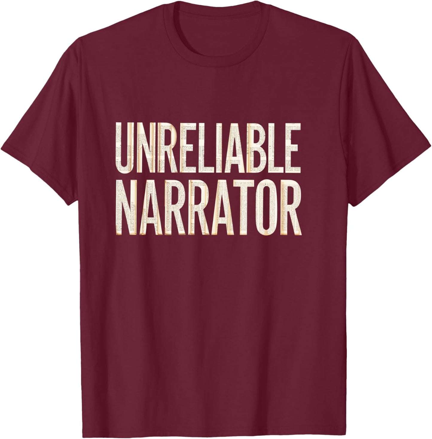 Unreliable Narrator Shirt Men Women Literary Lover Writer T-Shirt - T-Shirt | Maroon
