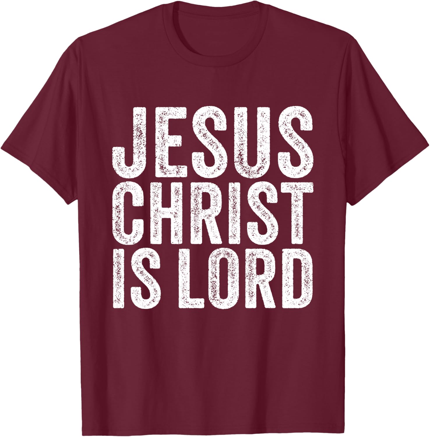 Jesus Christ Is Lord Christian Faith Believer Religion T-Shirt - T-Shirt | Maroon