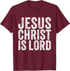 Jesus Christ Is Lord Christian Faith Believer Religion T-Shirt - T-Shirt | Maroon