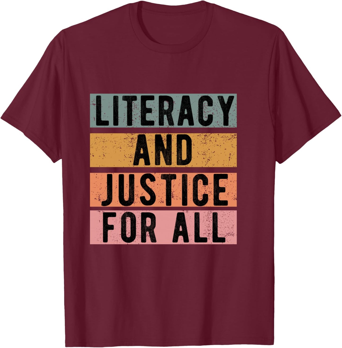 Literacy and Justice For All Read Banned Books Banning Books T-Shirt - T-Shirt | Maroon
