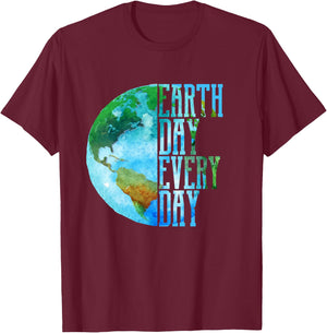 Earth Day Shirt Every Day Planet Nature Men Women Gift T-Shirt - T-Shirt | Maroon