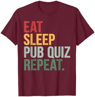 Eat Sleep Pub Quiz Repeat Funny Bar Trivia Quiz Master T-Shirt - T-Shirt | Maroon