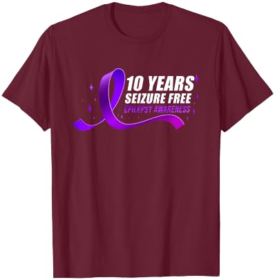 Epilepsy Awareness Ribbon 10 Years Seizure Free T-Shirt - T-Shirt | Maroon