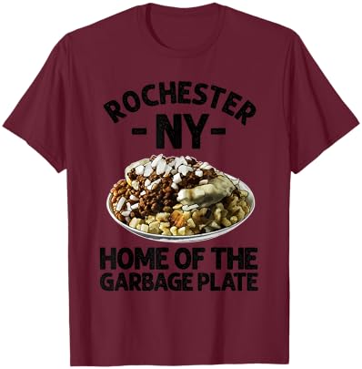 Funny Rochester NY Garbage Plate Gift Cool New York Food Pun T-Shirt - T-Shirt | Maroon