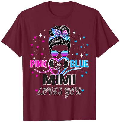 Messy Bun Pink Or Blue Mimi Loves You Gender Reveal Baby T-Shirt - T-Shirt | Maroon