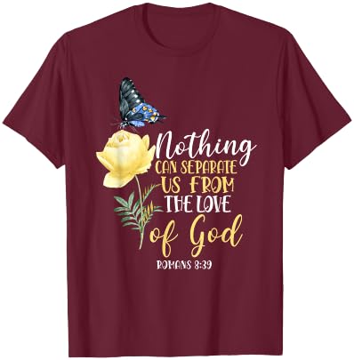 Christian Bible Verse Butterfly Rose Flower Romans 8:39 T-Shirt - T-Shirt | Maroon
