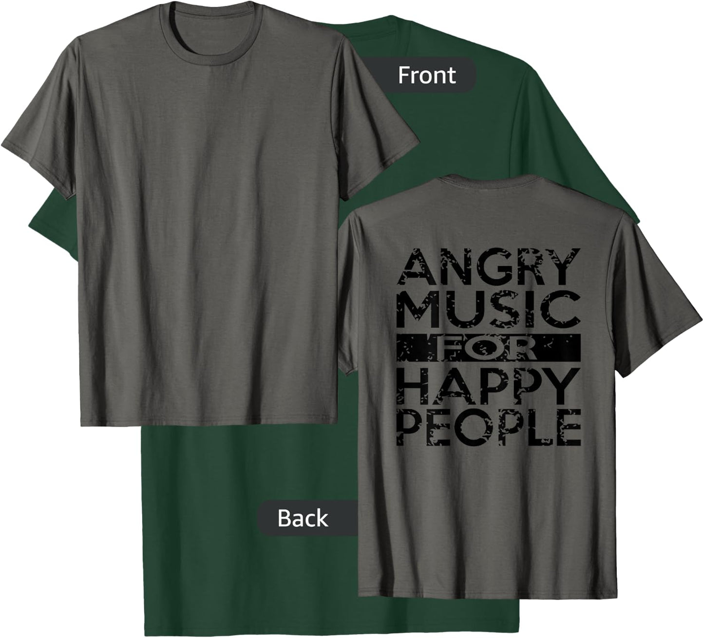 BACK PRINT Angry Music Happy People Heavy Metal Hard Rock T-Shirt - T-Shirt | Forest