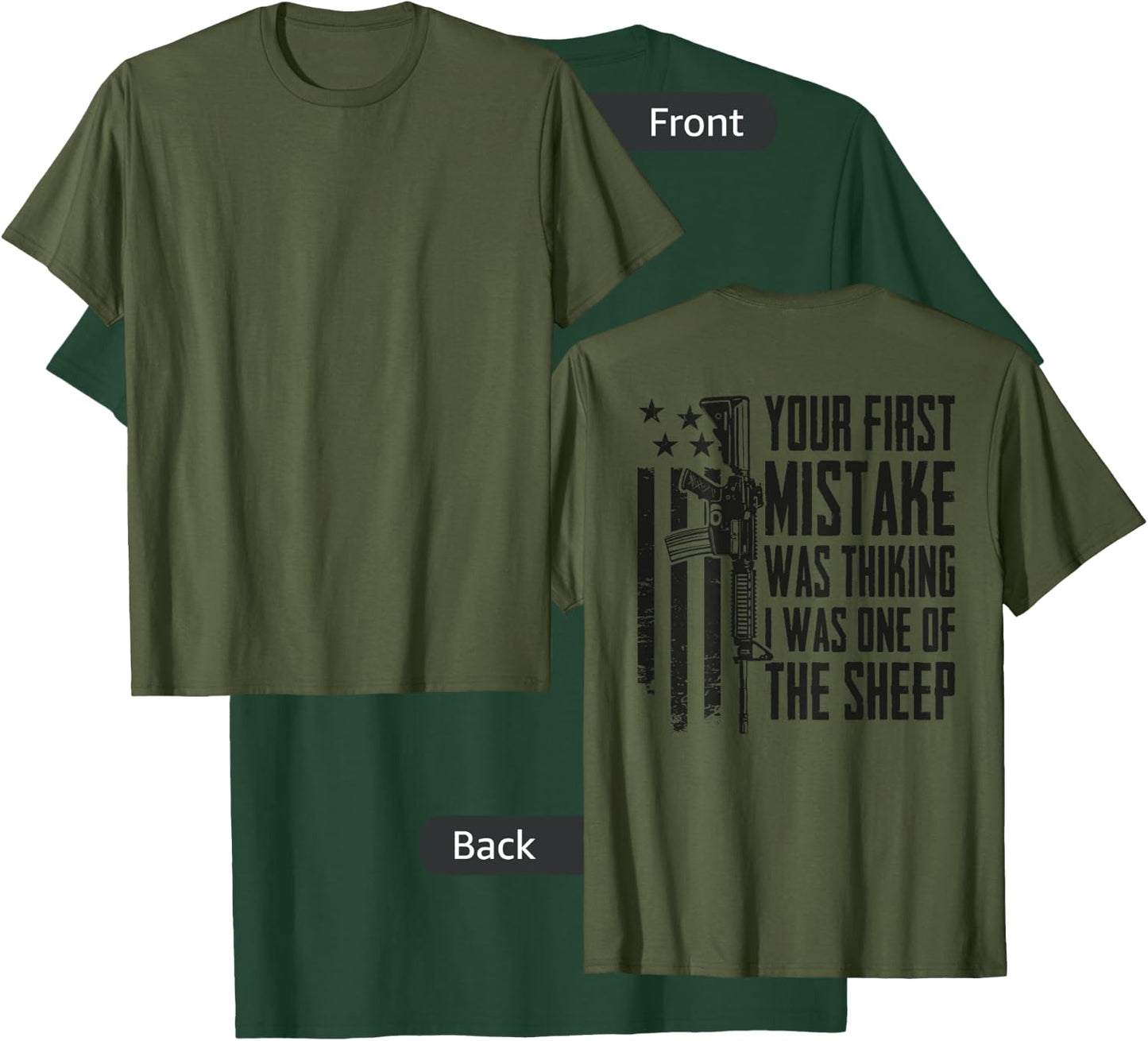 Your First Mistake Thinking I Was One Of The Sheep - (BACK) T-Shirt - T-Shirt | Forest